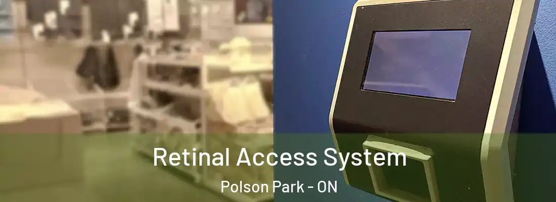  Retinal Access System Polson Park - ON