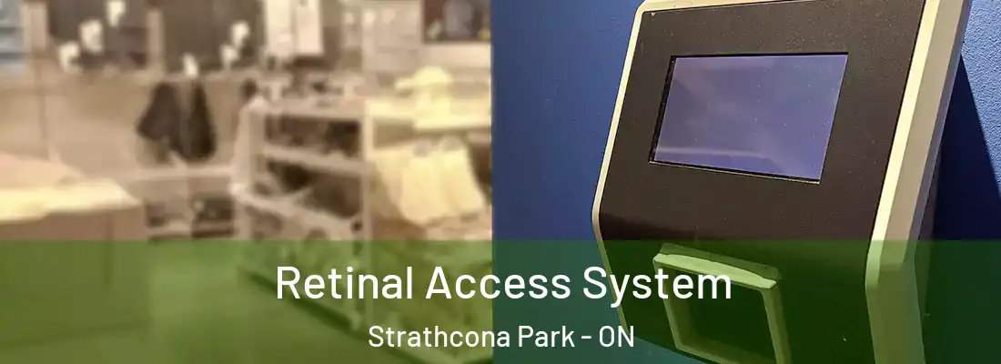 Retinal Access System Strathcona Park - ON
