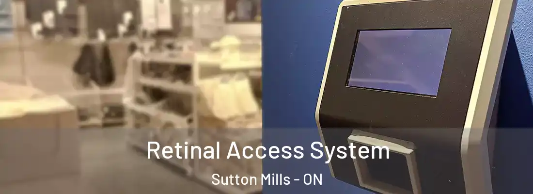  Retinal Access System Sutton Mills - ON
