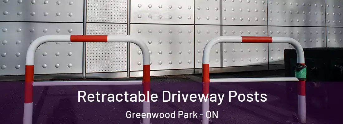  Retractable Driveway Posts Greenwood Park - ON