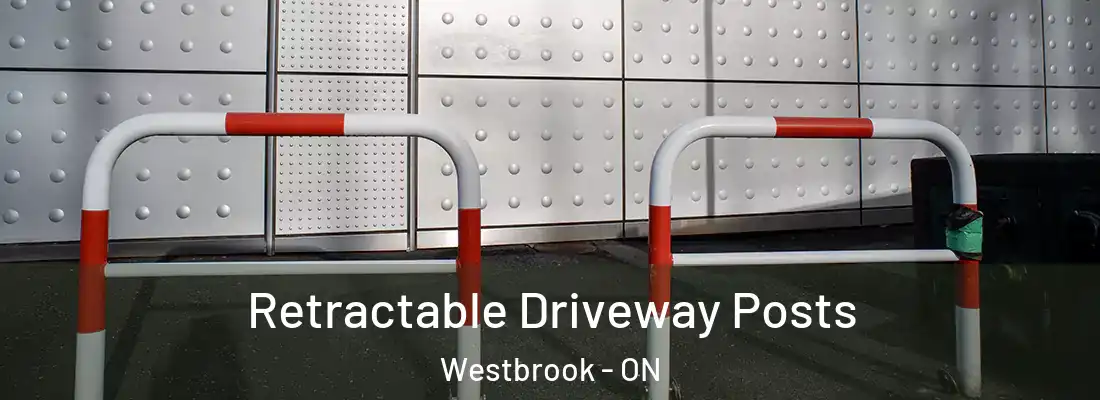  Retractable Driveway Posts Westbrook - ON