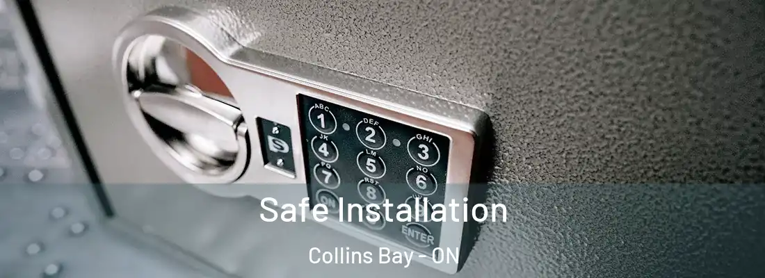  Safe Installation Collins Bay - ON