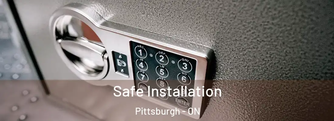  Safe Installation Pittsburgh - ON