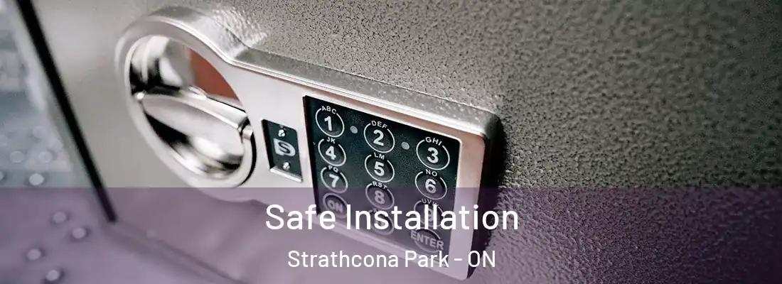  Safe Installation Strathcona Park - ON