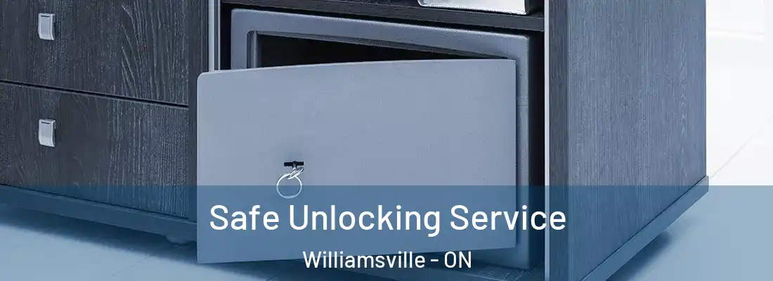  Safe Unlocking Service Williamsville - ON
