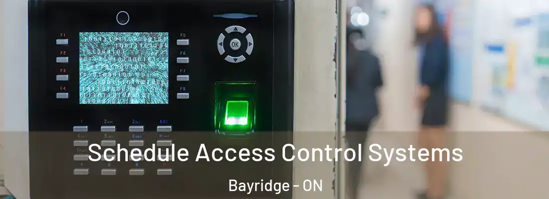  Schedule Access Control Systems Bayridge - ON
