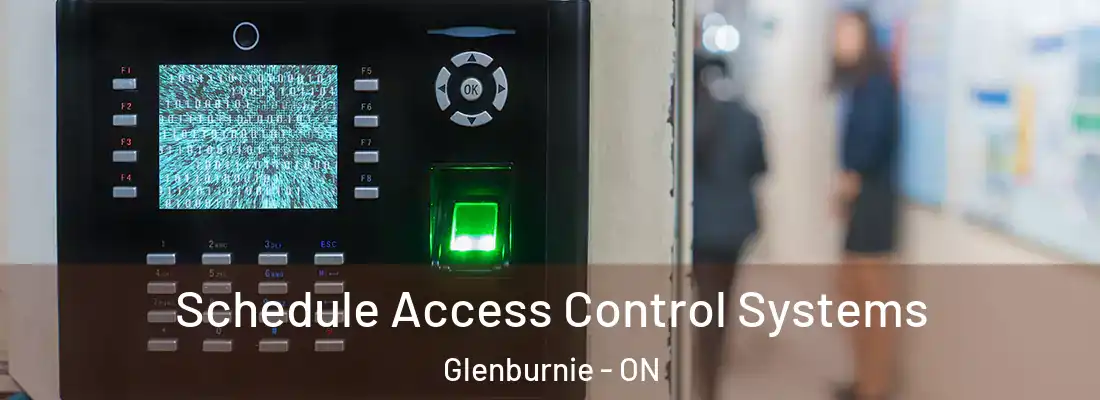  Schedule Access Control Systems Glenburnie - ON