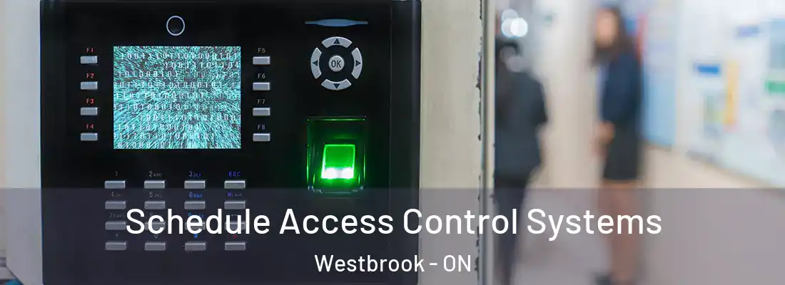  Schedule Access Control Systems Westbrook - ON
