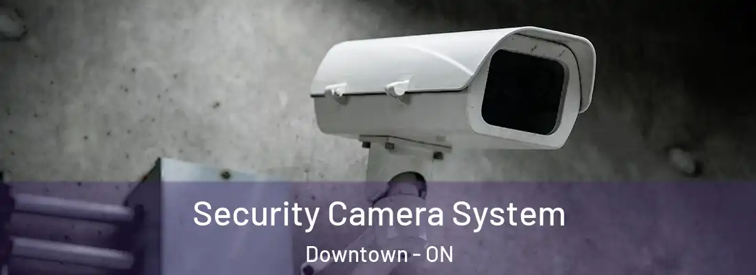 Security Camera System Downtown - ON