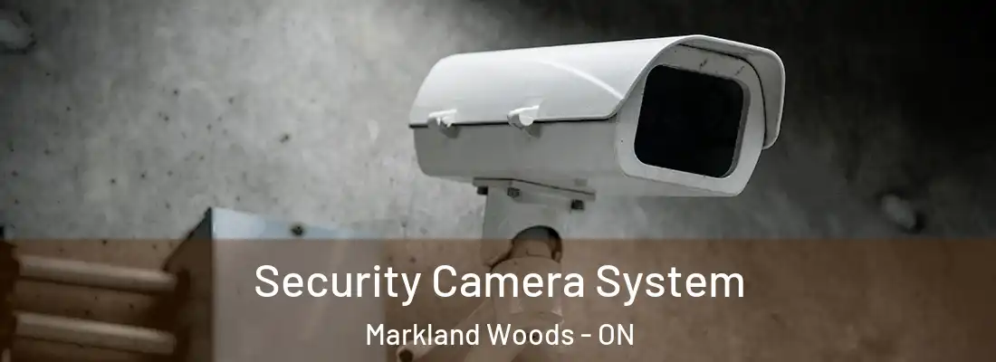  Security Camera System Markland Woods - ON