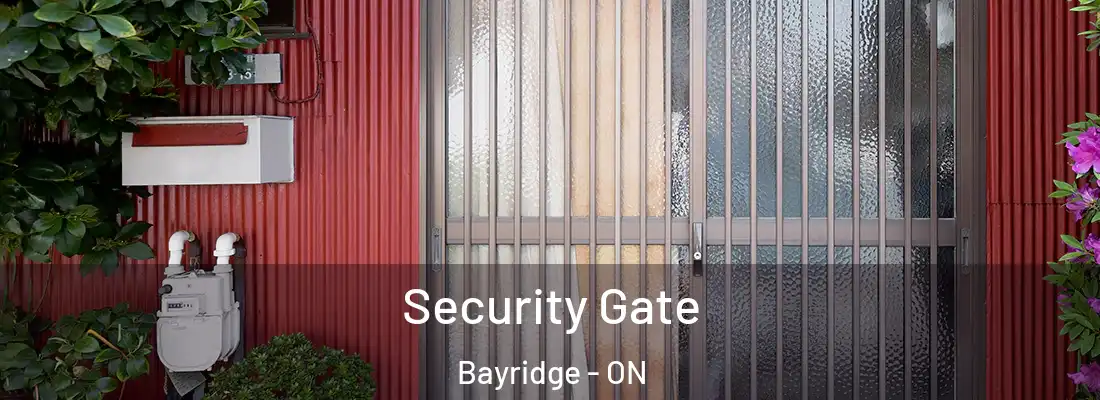  Security Gate Bayridge - ON