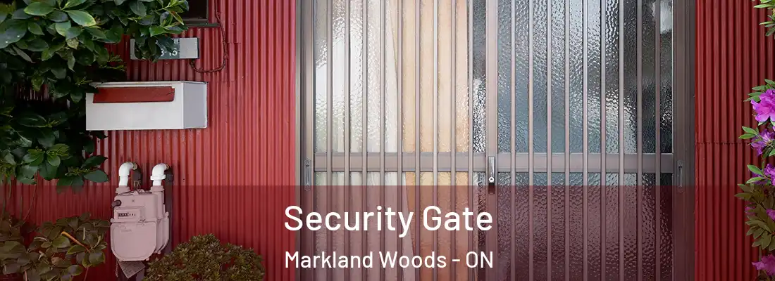  Security Gate Markland Woods - ON