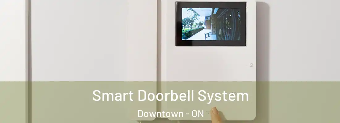  Smart Doorbell System Downtown - ON