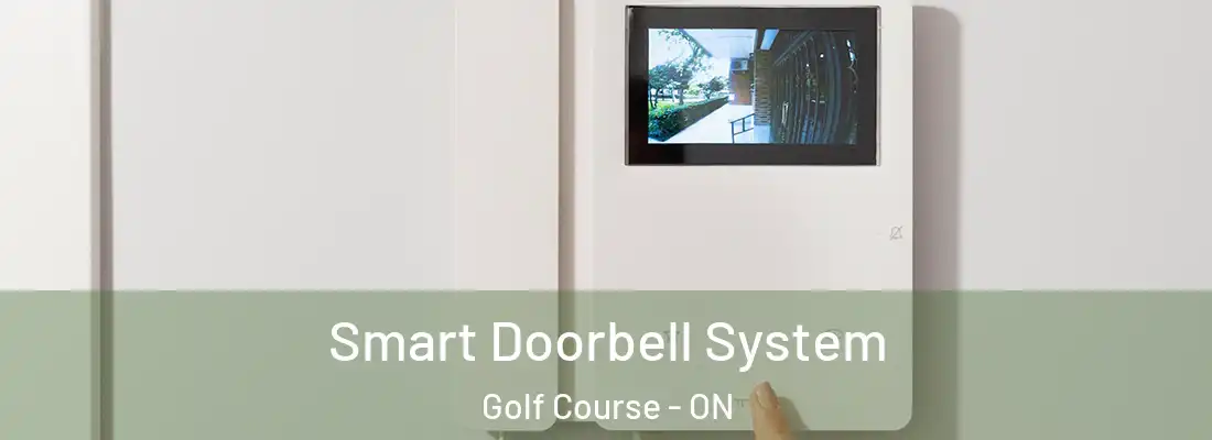 Smart Doorbell System Golf Course - ON