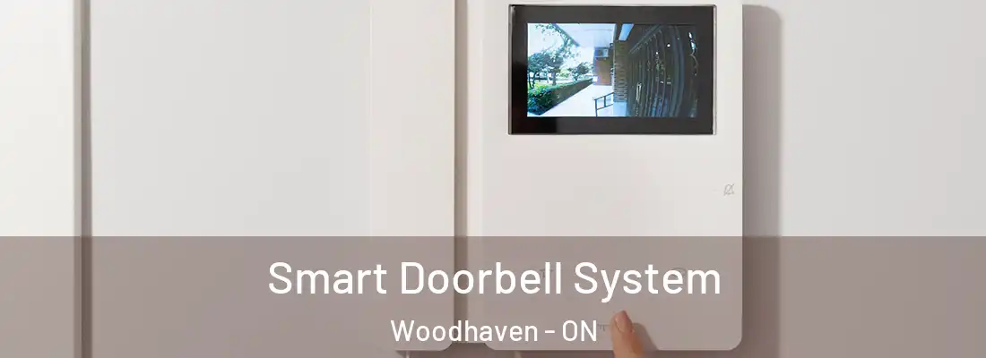  Smart Doorbell System Woodhaven - ON
