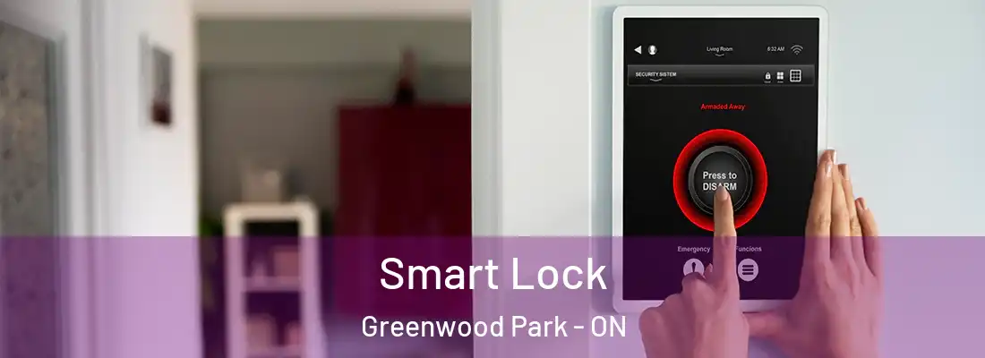  Smart Lock Greenwood Park - ON
