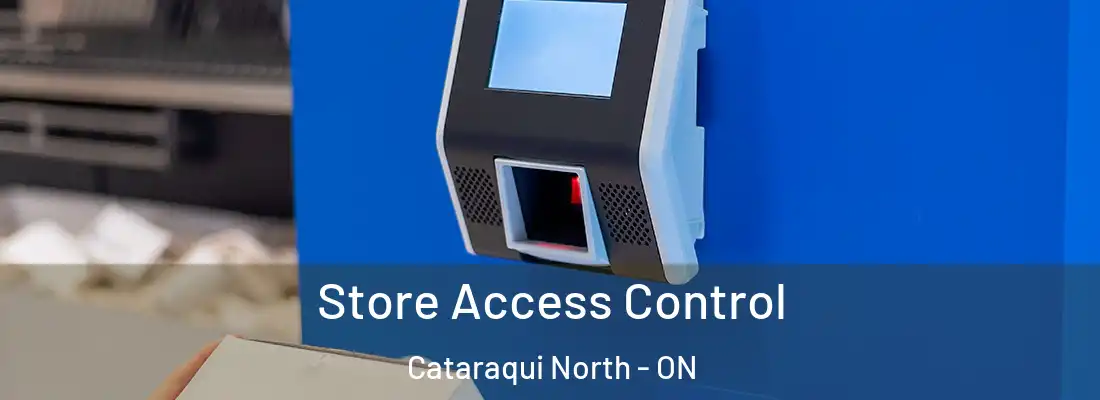  Store Access Control Cataraqui North - ON