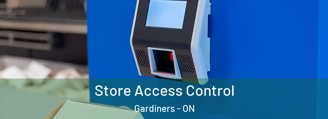  Store Access Control Gardiners - ON