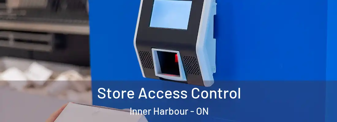  Store Access Control Inner Harbour - ON