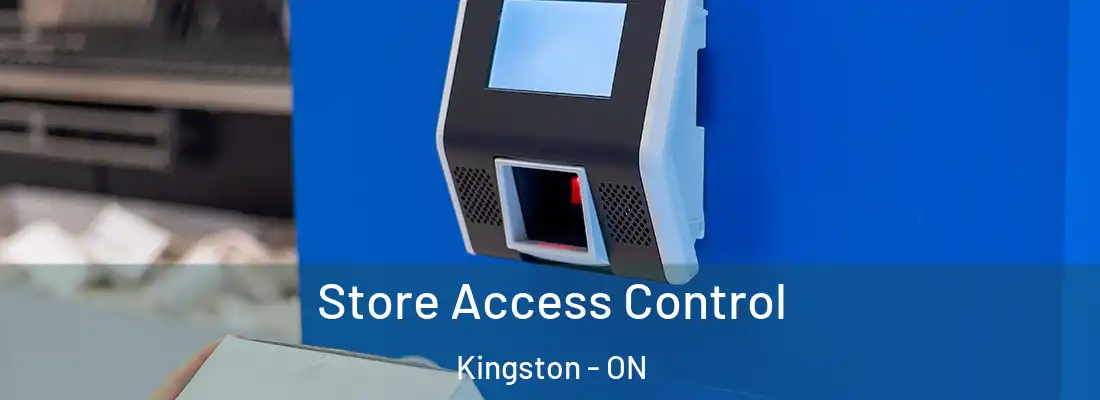  Store Access Control Kingston - ON