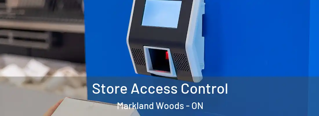  Store Access Control Markland Woods - ON