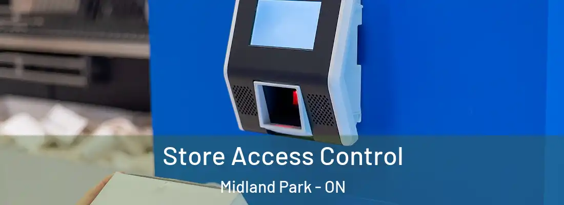  Store Access Control Midland Park - ON