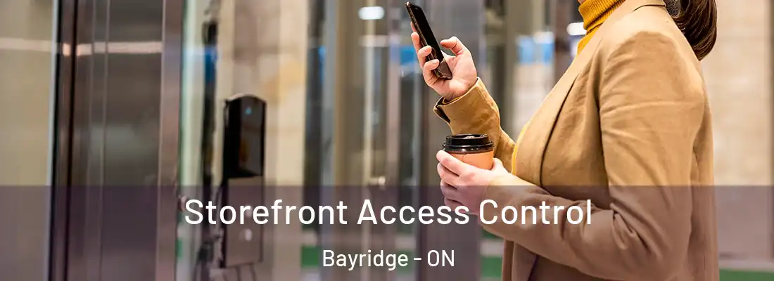  Storefront Access Control Bayridge - ON