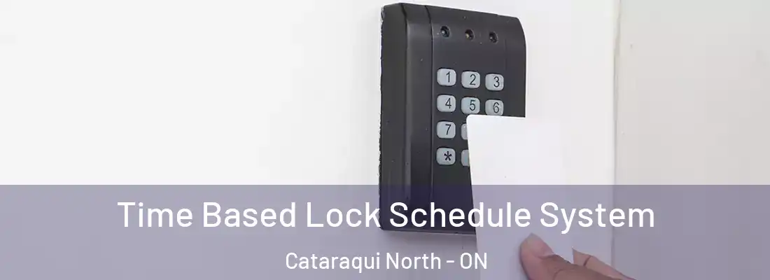  Time Based Lock Schedule System Cataraqui North - ON