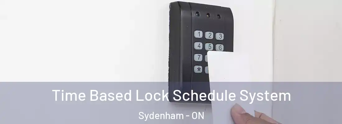  Time Based Lock Schedule System Sydenham - ON