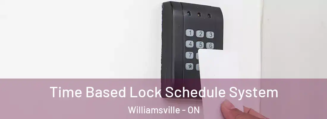  Time Based Lock Schedule System Williamsville - ON