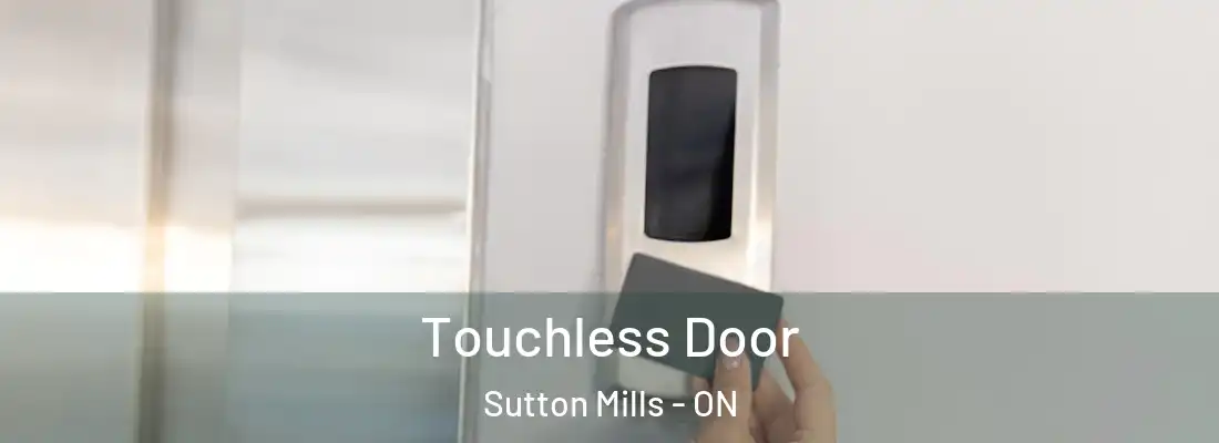  Touchless Door Sutton Mills - ON