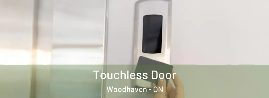  Touchless Door Woodhaven - ON