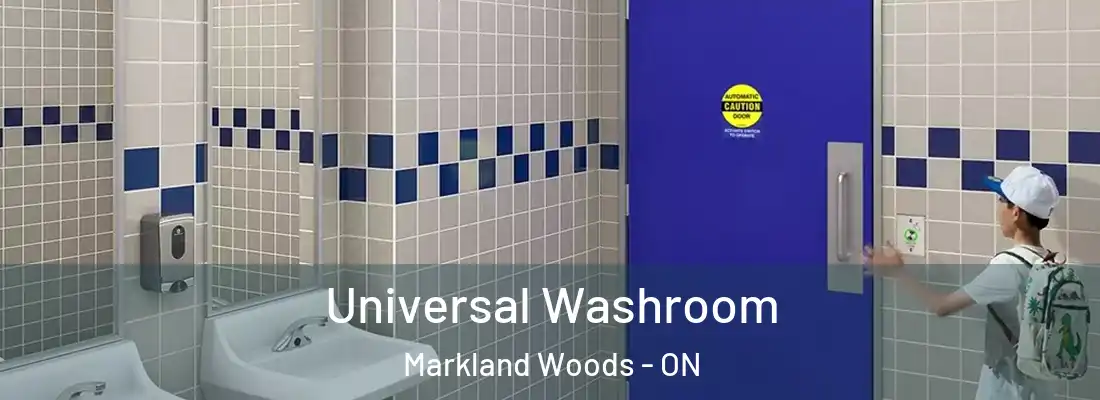  Universal Washroom Markland Woods - ON