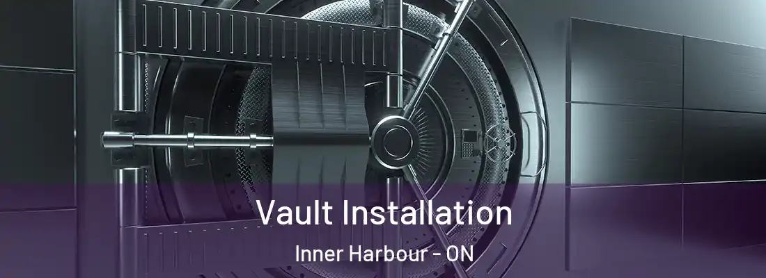  Vault Installation Inner Harbour - ON