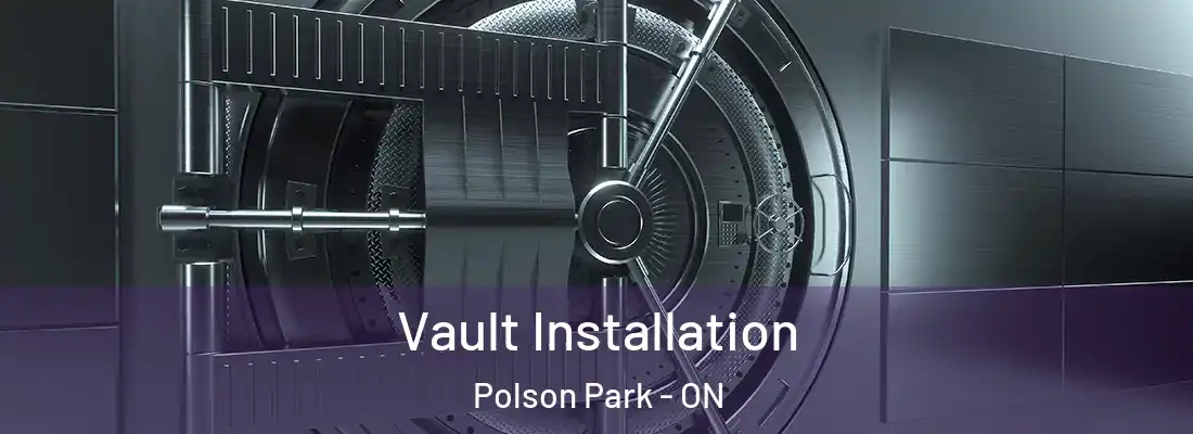  Vault Installation Polson Park - ON