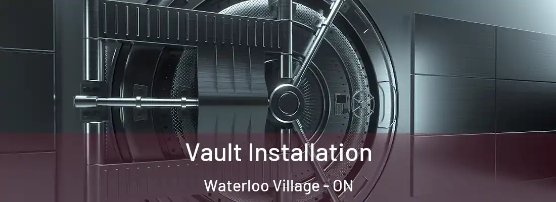  Vault Installation Waterloo Village - ON