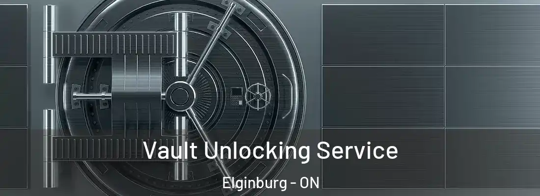  Vault Unlocking Service Elginburg - ON
