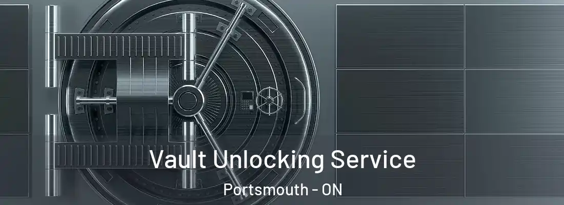  Vault Unlocking Service Portsmouth - ON