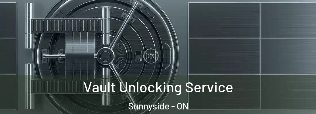  Vault Unlocking Service Sunnyside - ON