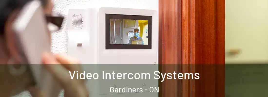  Video Intercom Systems Gardiners - ON
