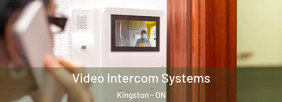  Video Intercom Systems Kingston - ON