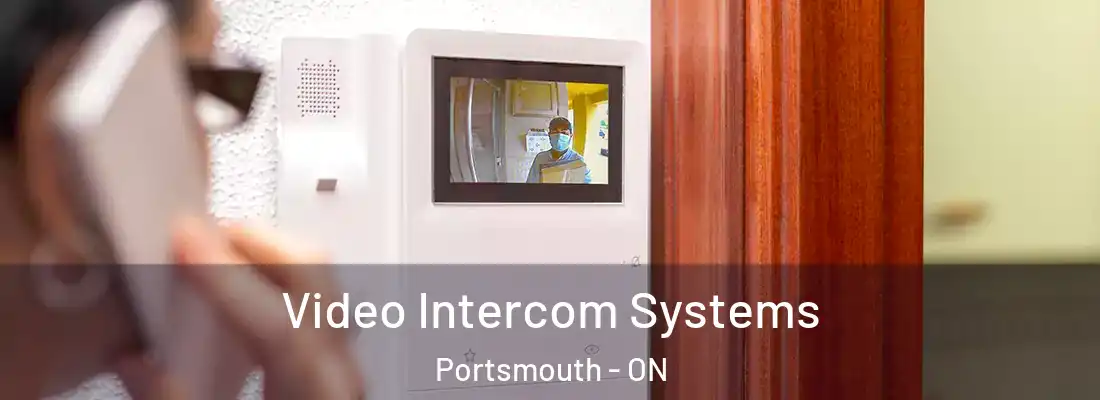  Video Intercom Systems Portsmouth - ON