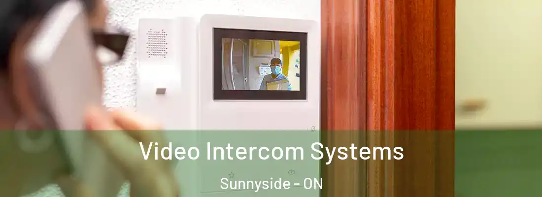  Video Intercom Systems Sunnyside - ON