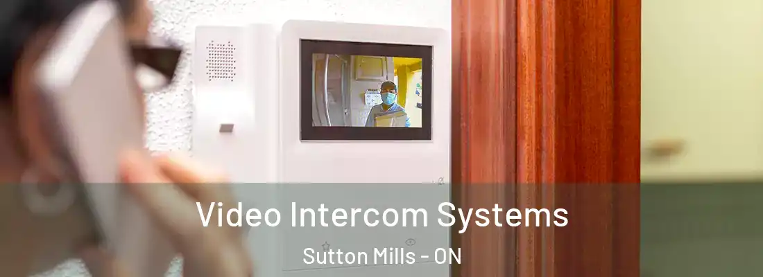  Video Intercom Systems Sutton Mills - ON