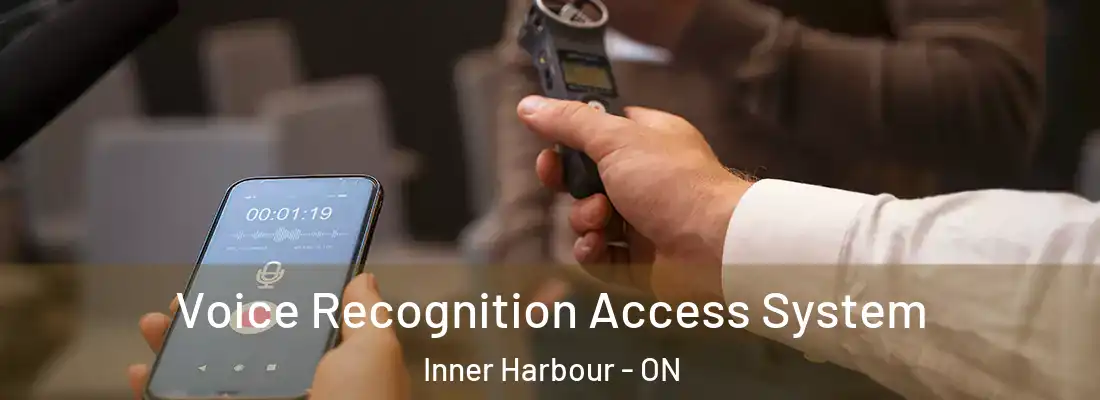  Voice Recognition Access System Inner Harbour - ON