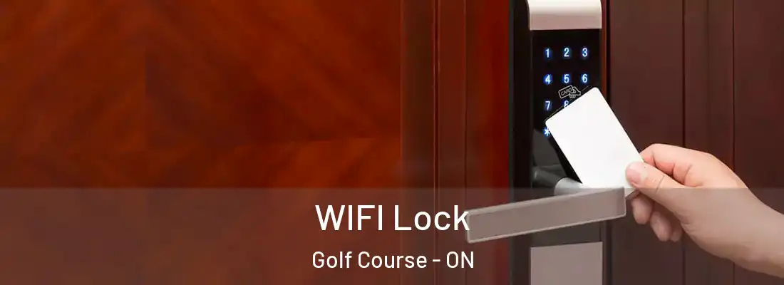  WIFI Lock Golf Course - ON