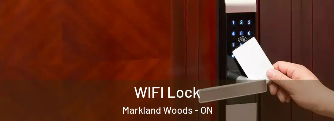  WIFI Lock Markland Woods - ON
