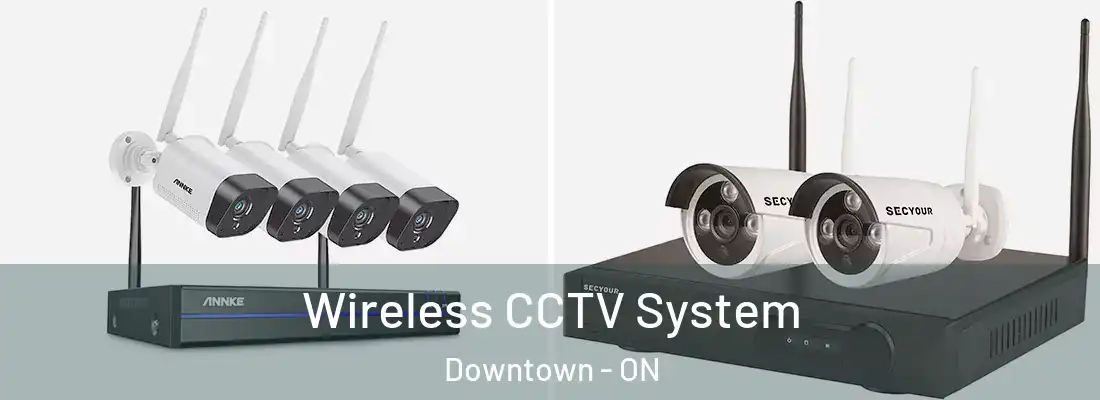  Wireless CCTV System Downtown - ON